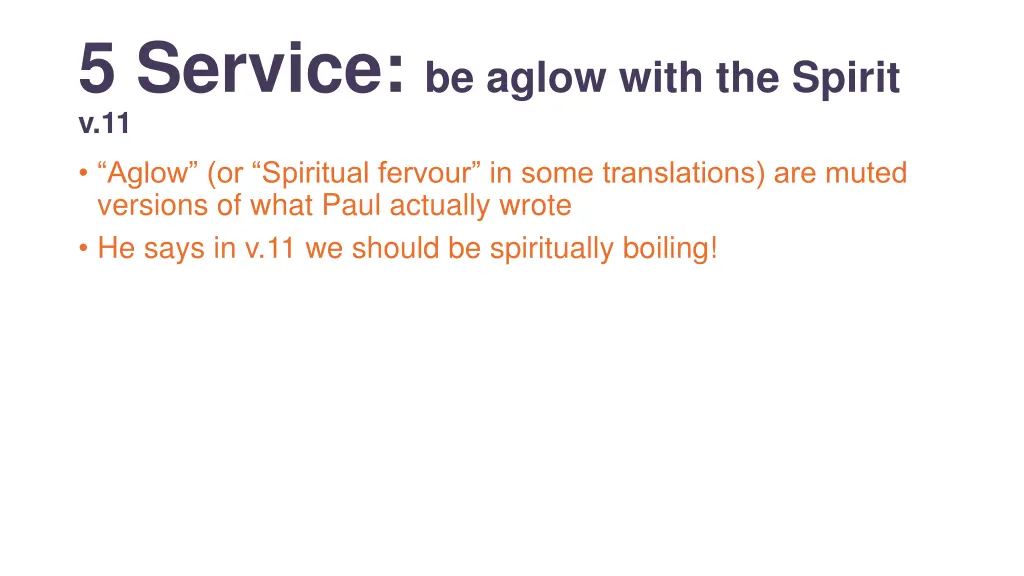 5 service be aglow with the spirit v 11