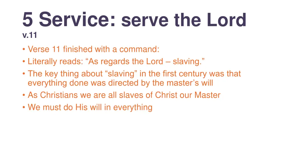 5 service serve the lord v 11 verse 11 finished