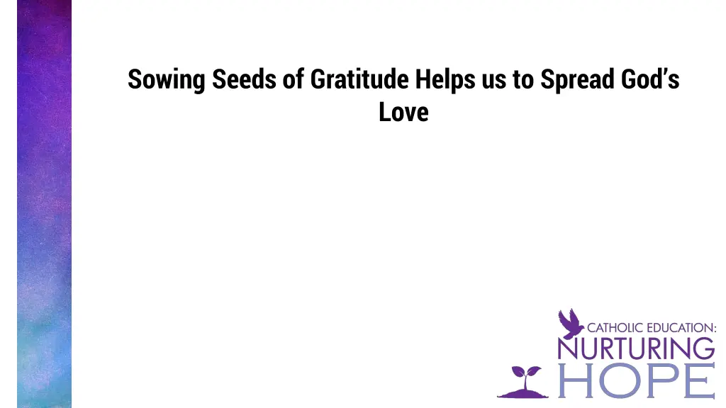 sowing seeds of gratitude helps us to spread