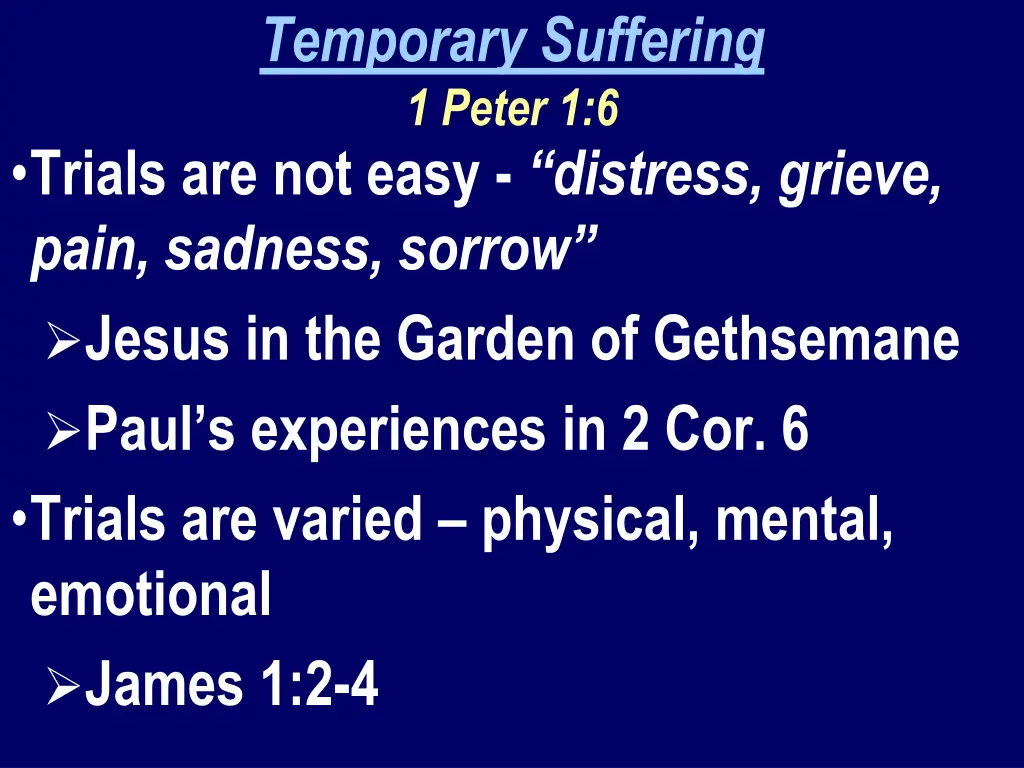 temporary suffering 1 peter 1 6 trials 1