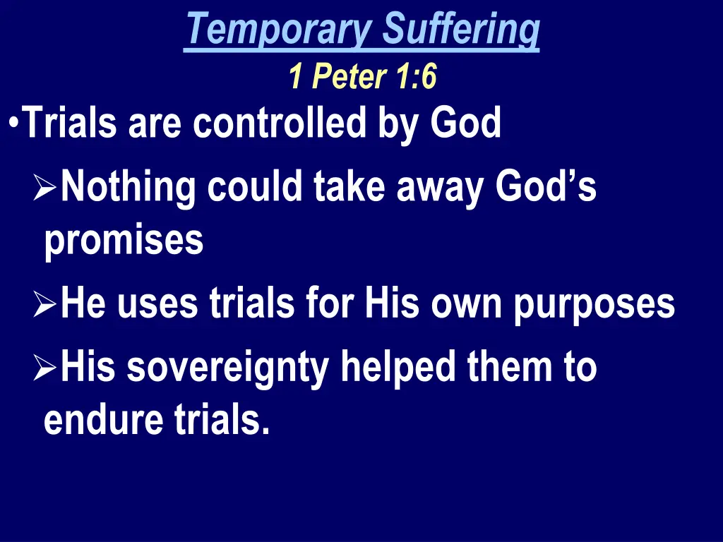 temporary suffering 1 peter 1 6 trials 2