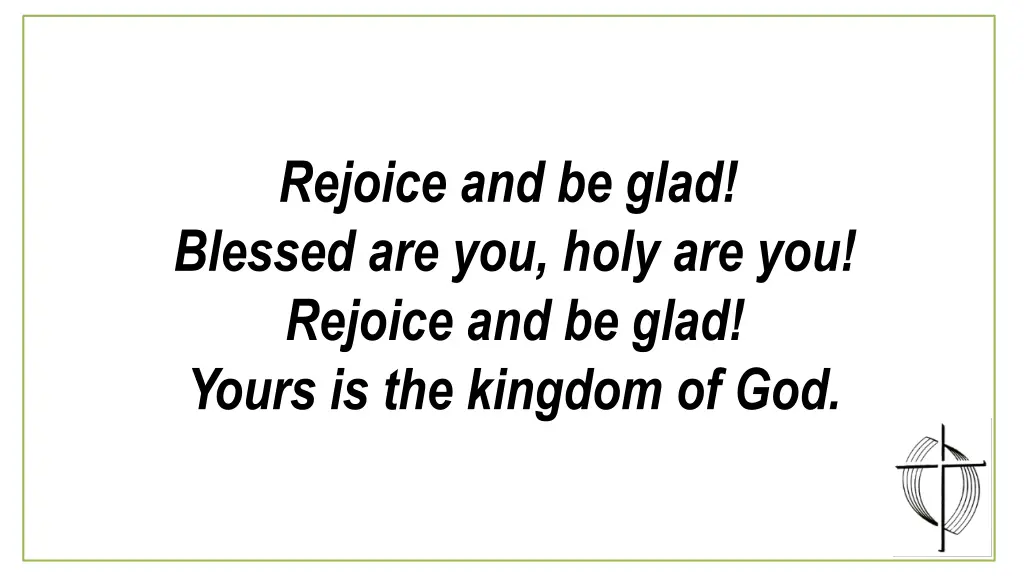 rejoice and be glad blessed are you holy 4