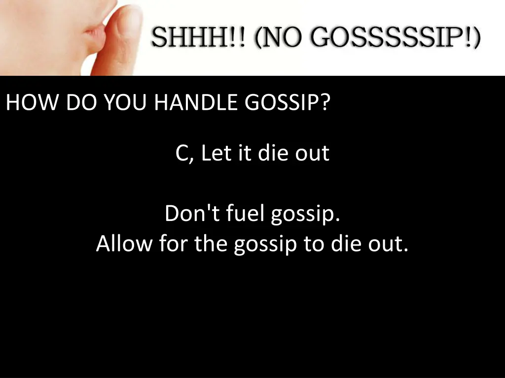 how do you handle gossip 5