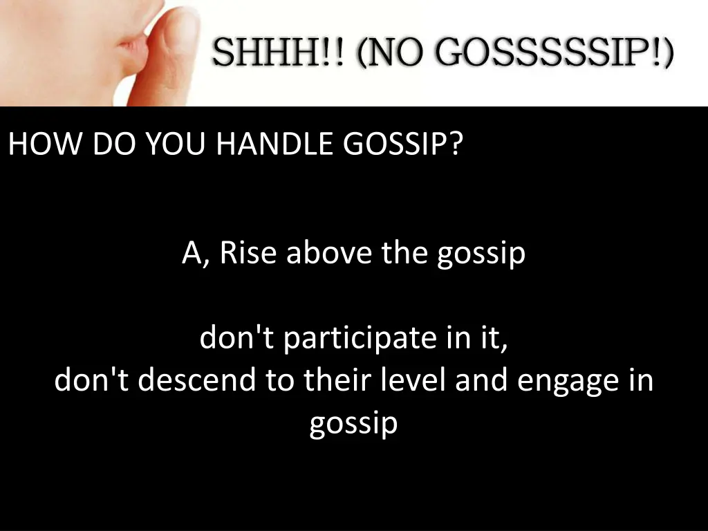 how do you handle gossip