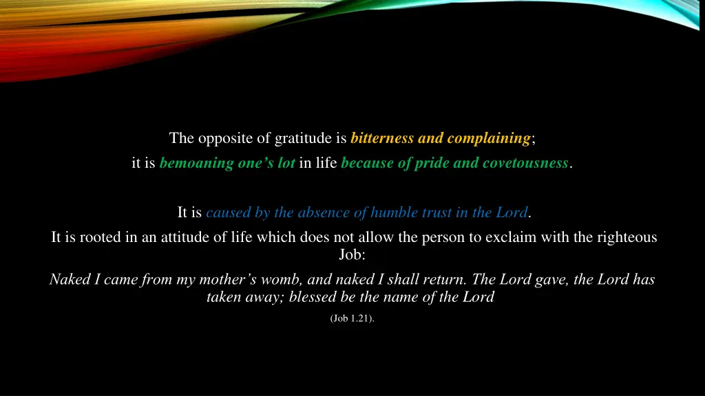 the opposite of gratitude is bitterness