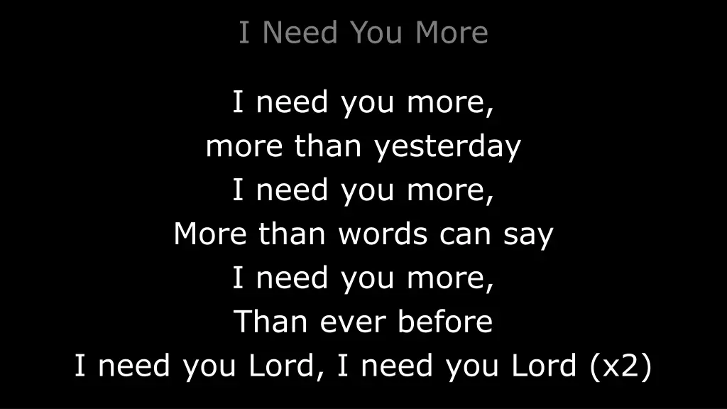 i need you more