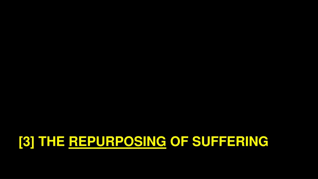 3 the repurposing of suffering