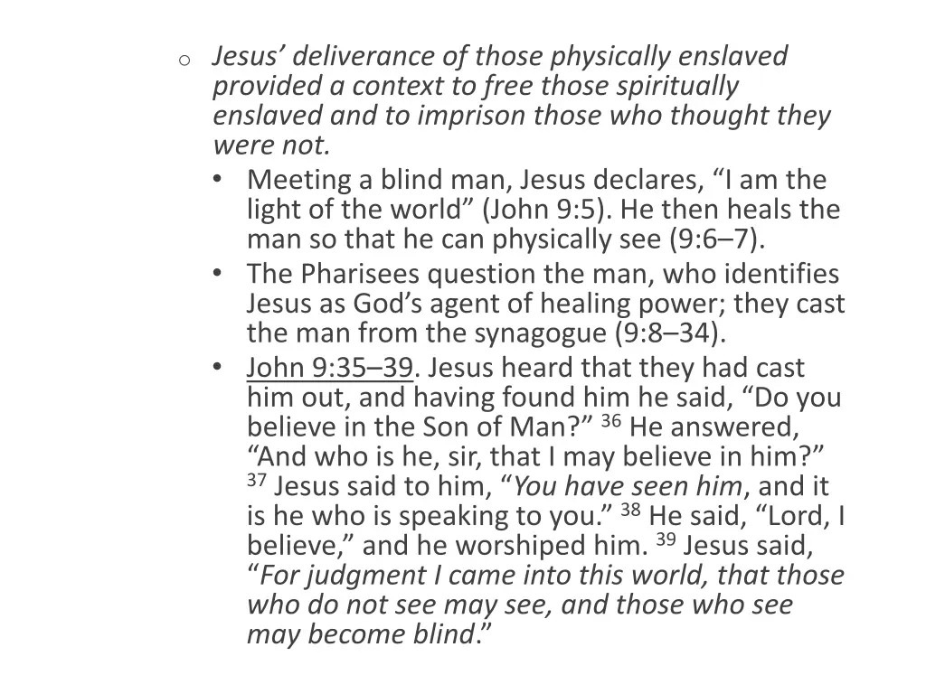 o jesus deliverance of those physically enslaved