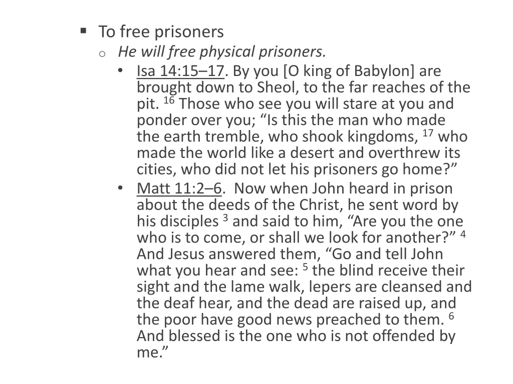 to free prisoners o he will free physical