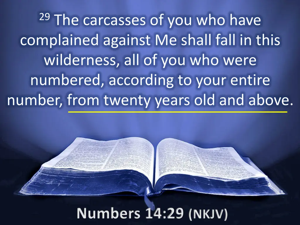 29 the carcasses of you who have complained