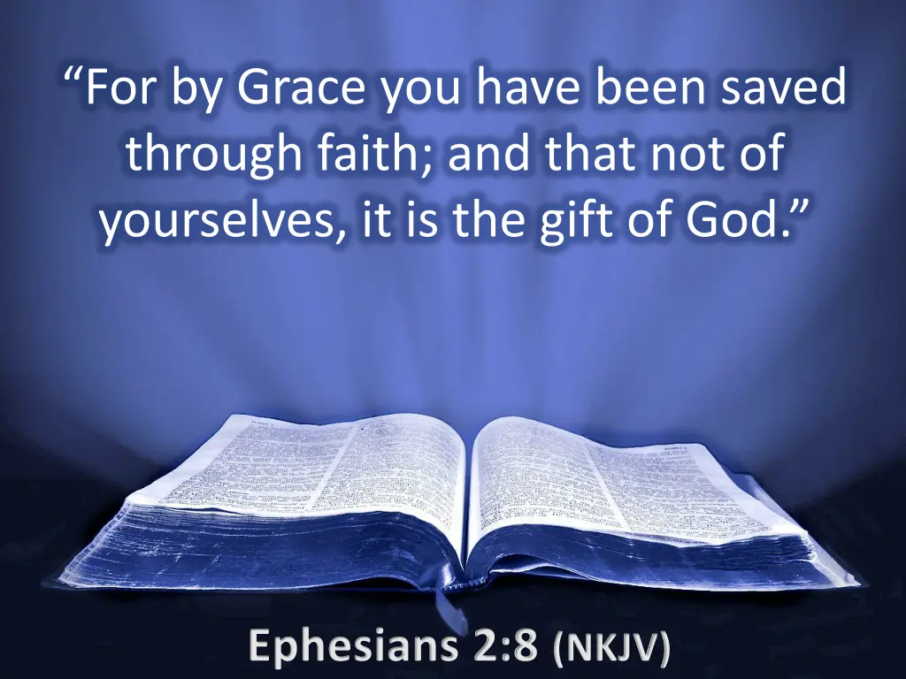 for by grace you have been saved through faith