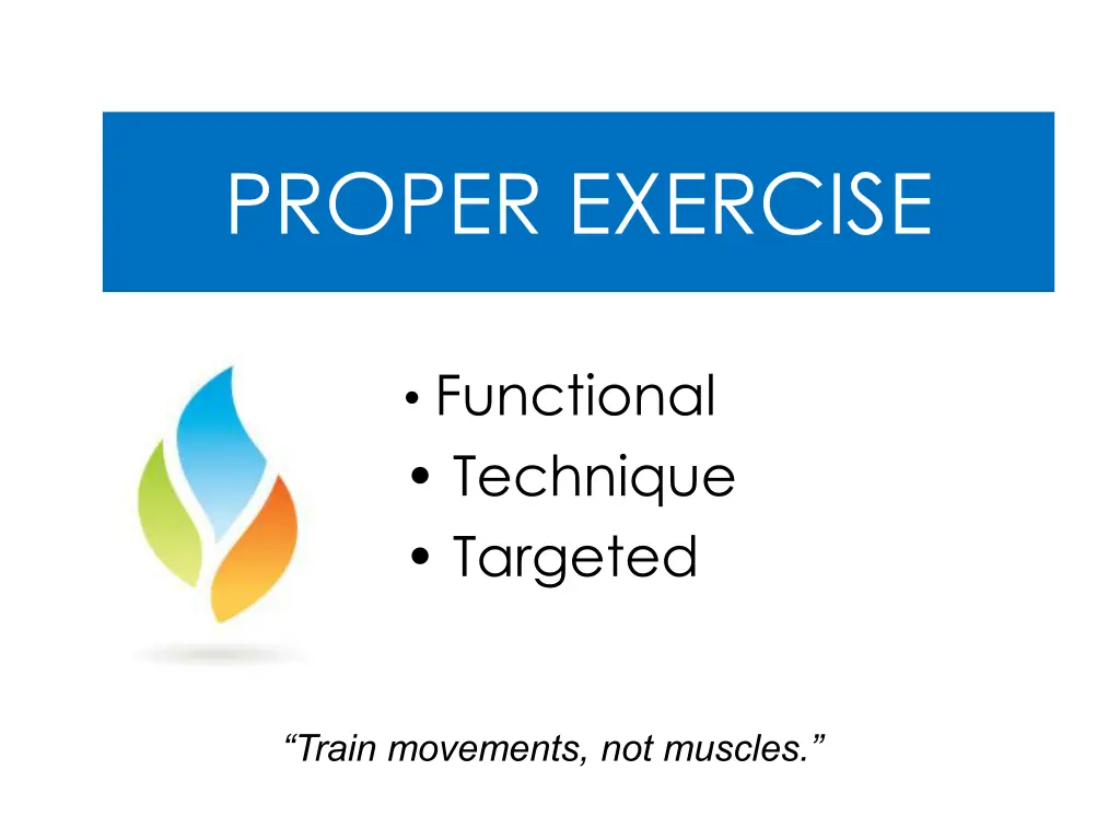 proper exercise