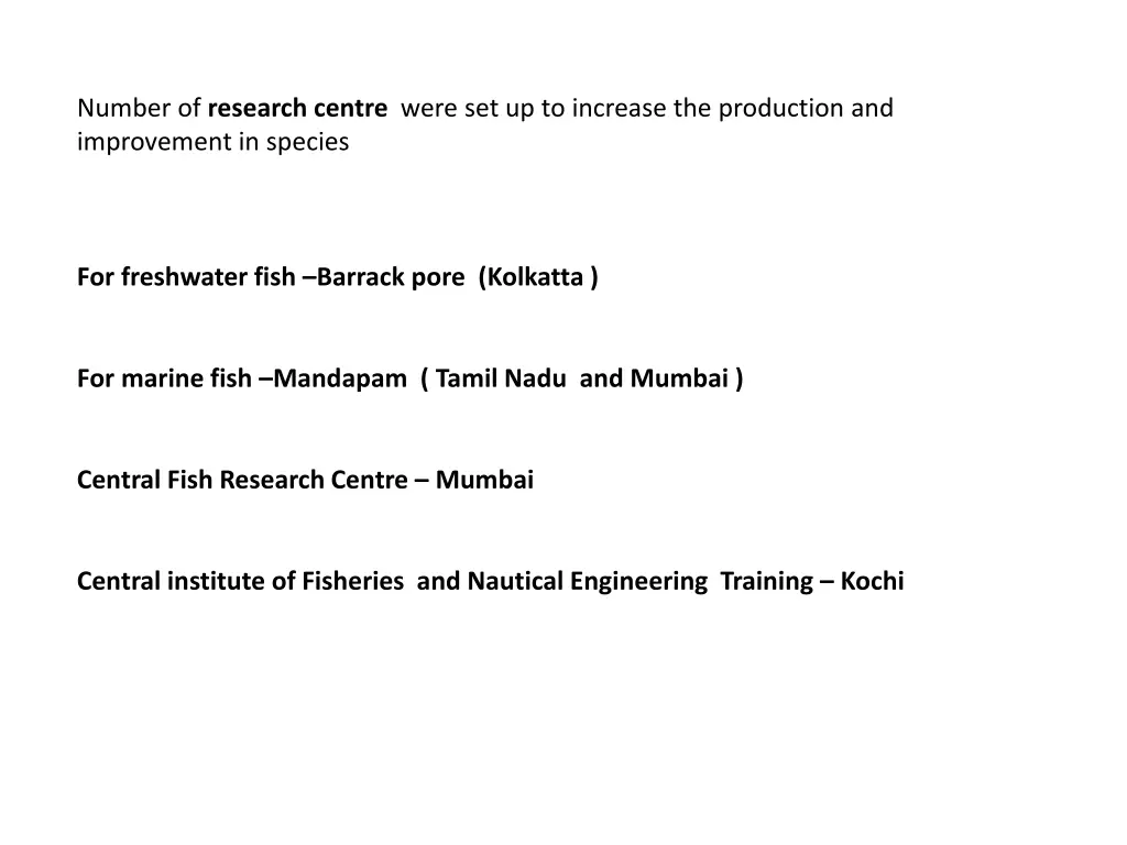 number of research centre were set up to increase