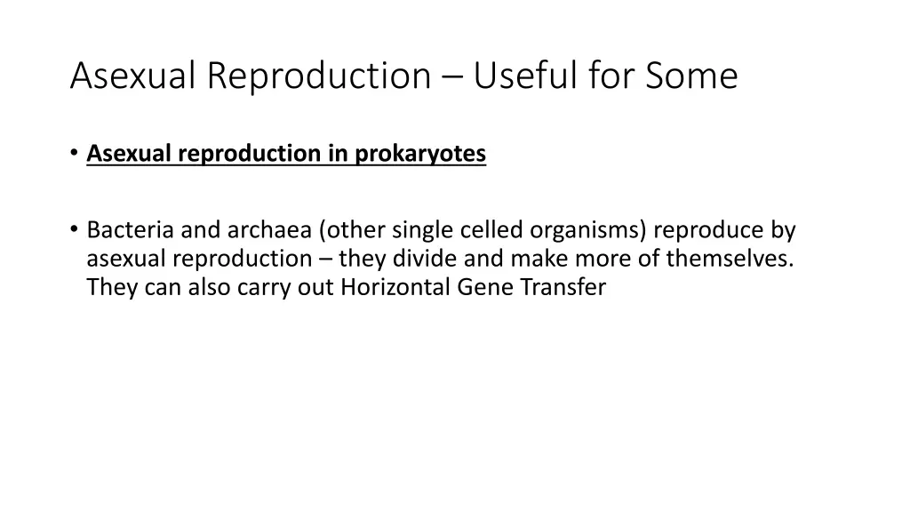 asexual reproduction useful for some