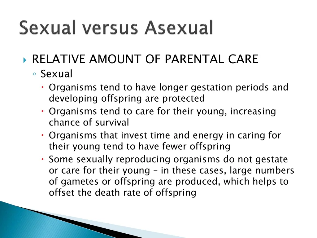 relative amount of parental care sexual organisms