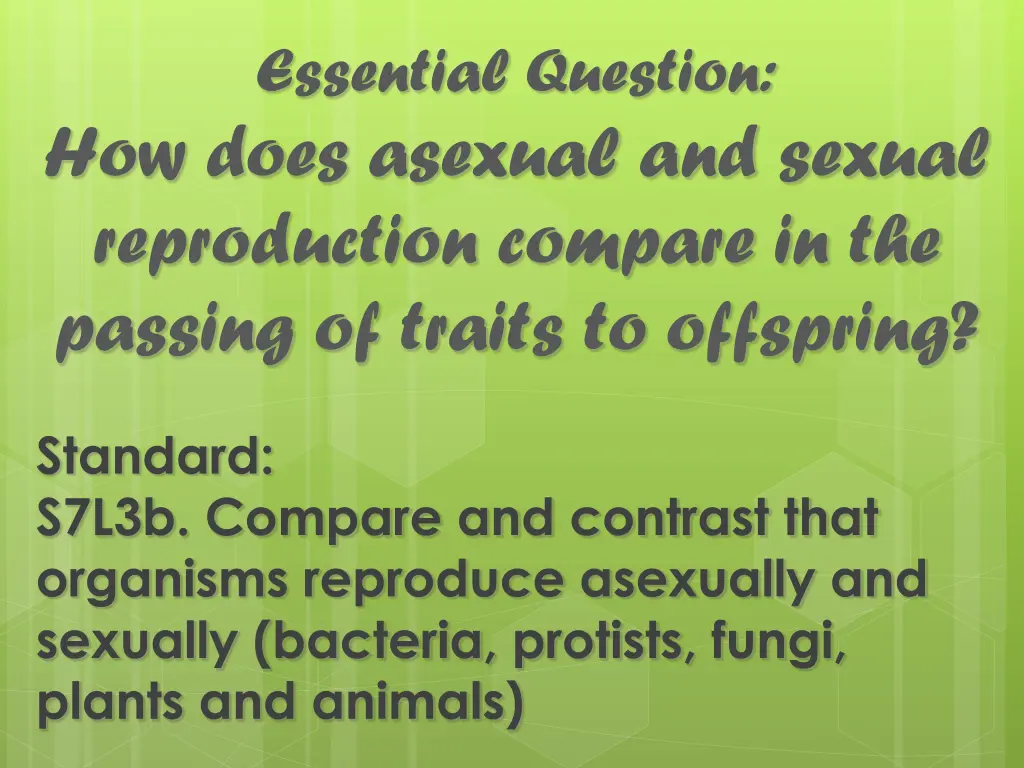 essential question how does asexual and sexual