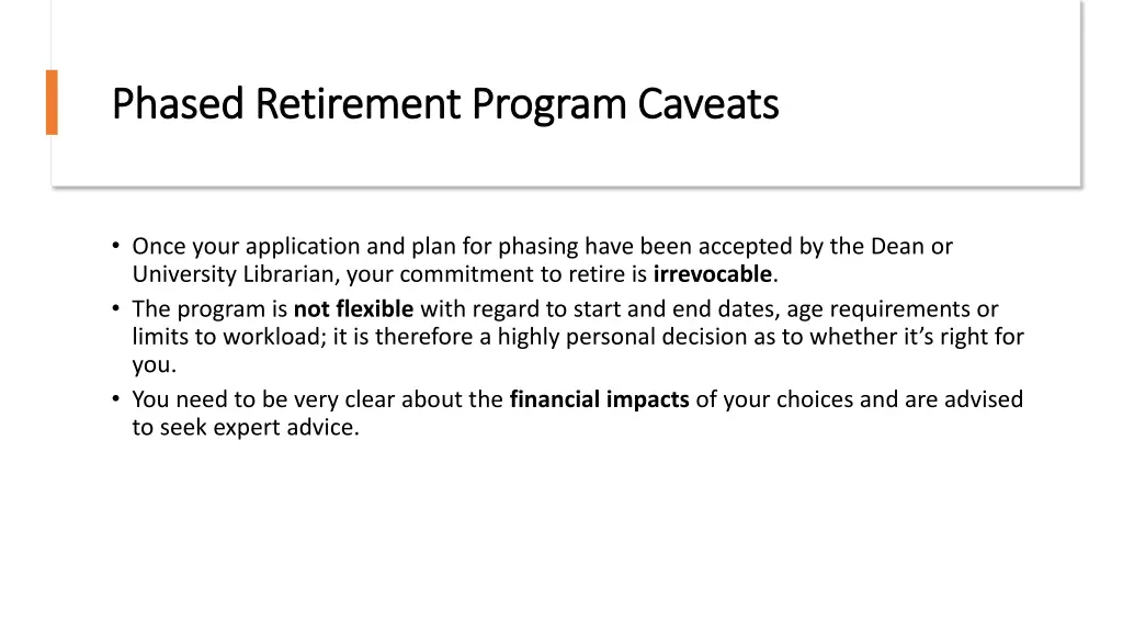 phased retirement program caveats phased