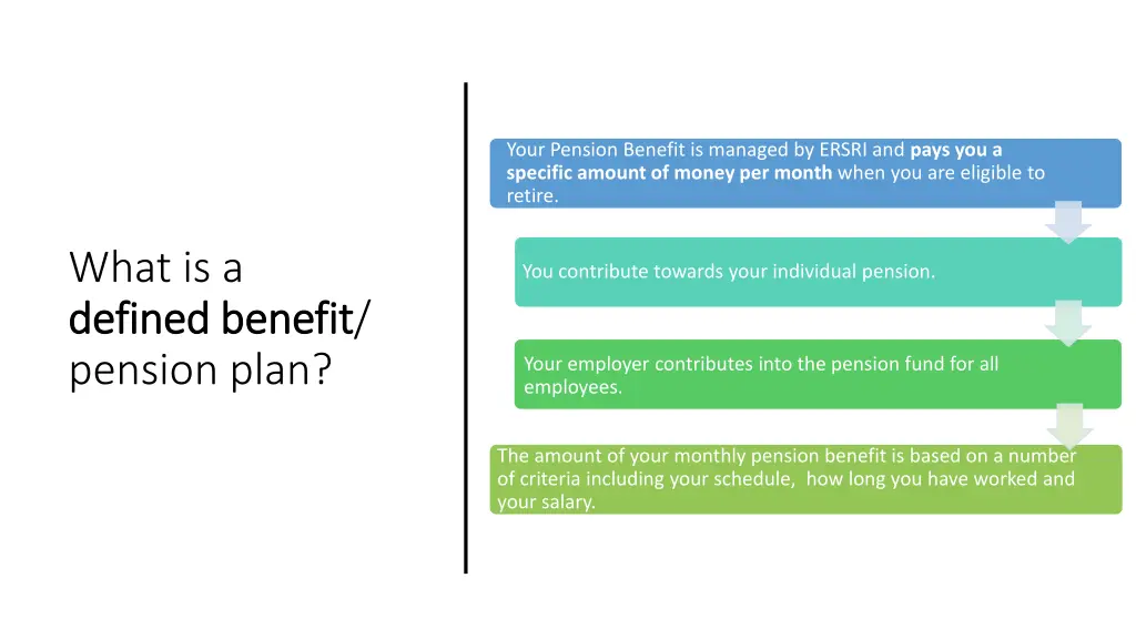 your pension benefit is managed by ersri and pays