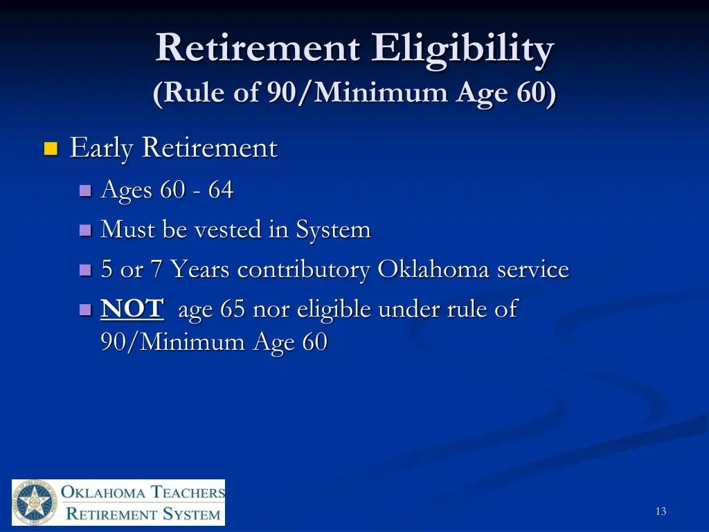 retirement eligibility rule of 90 minimum age 60
