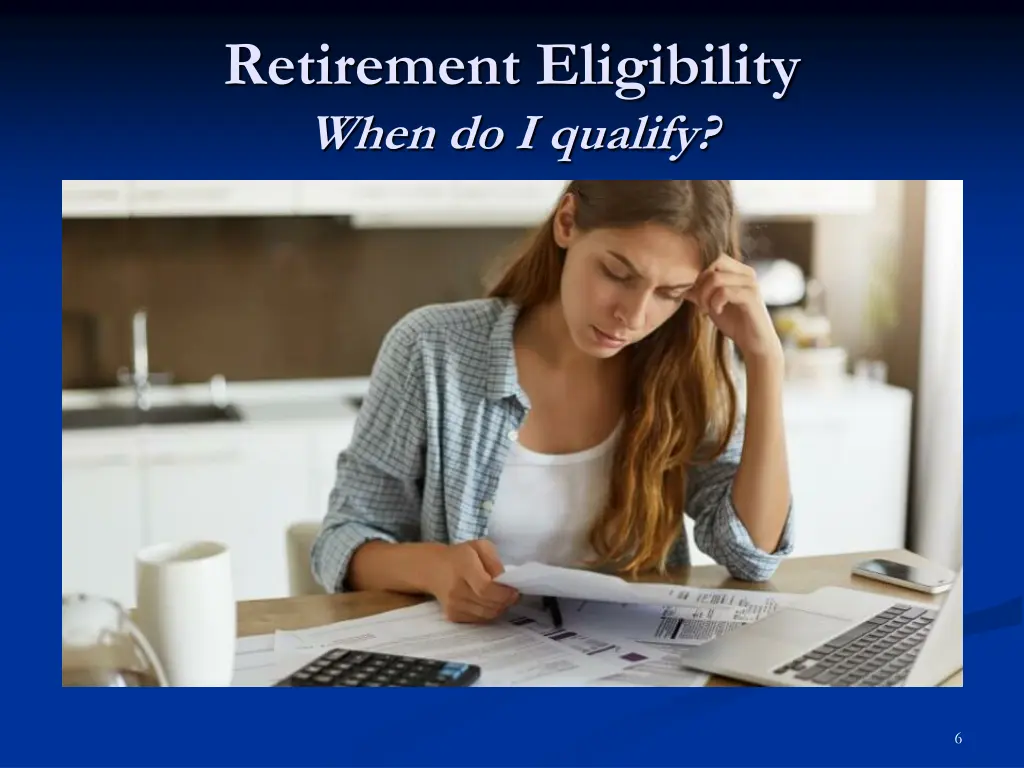 retirement eligibility when do i qualify