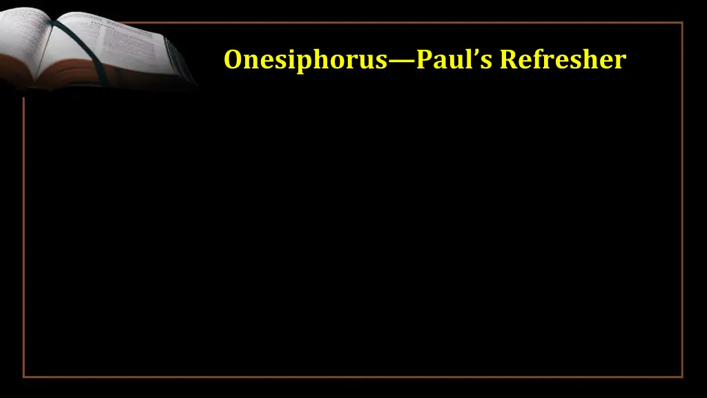 onesiphorus paul s refresher