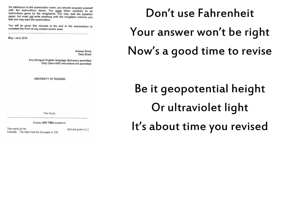 don t use fahrenheit your answer won t be right