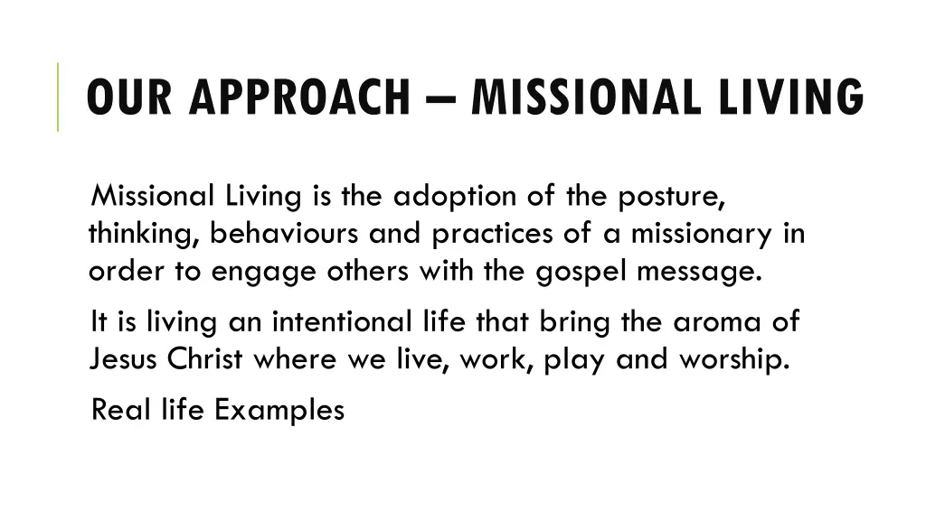 our approach missional living