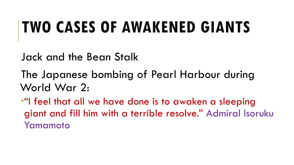 two cases of awakened giants