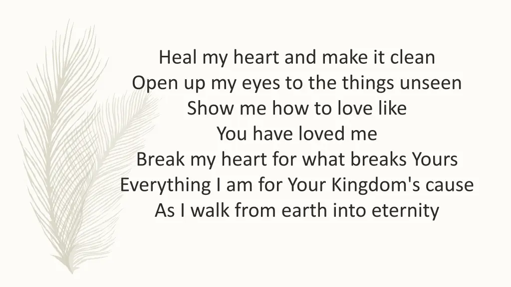 heal my heart and make it clean open up my eyes 1