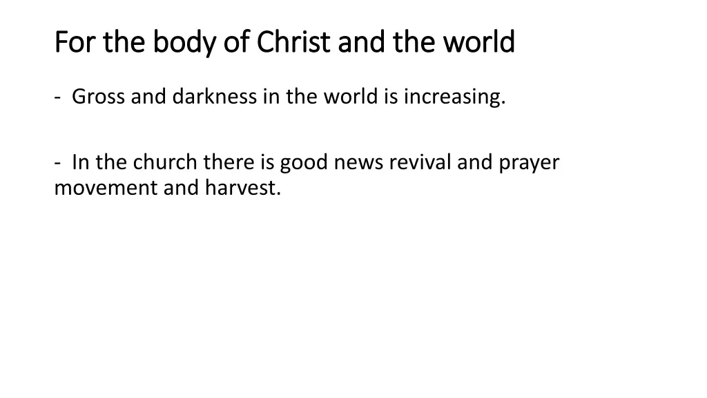 for the body of christ and the world for the body