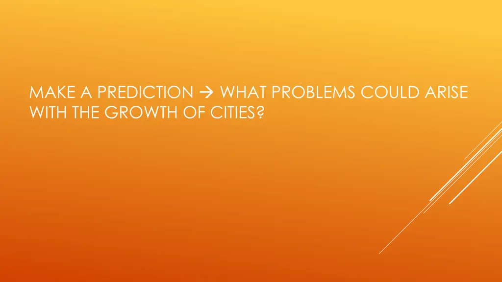 make a prediction what problems could arise with