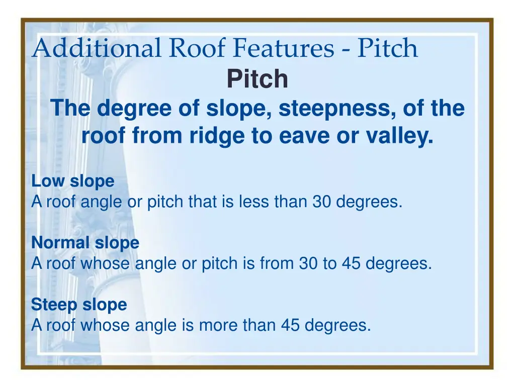 additional roof features pitch