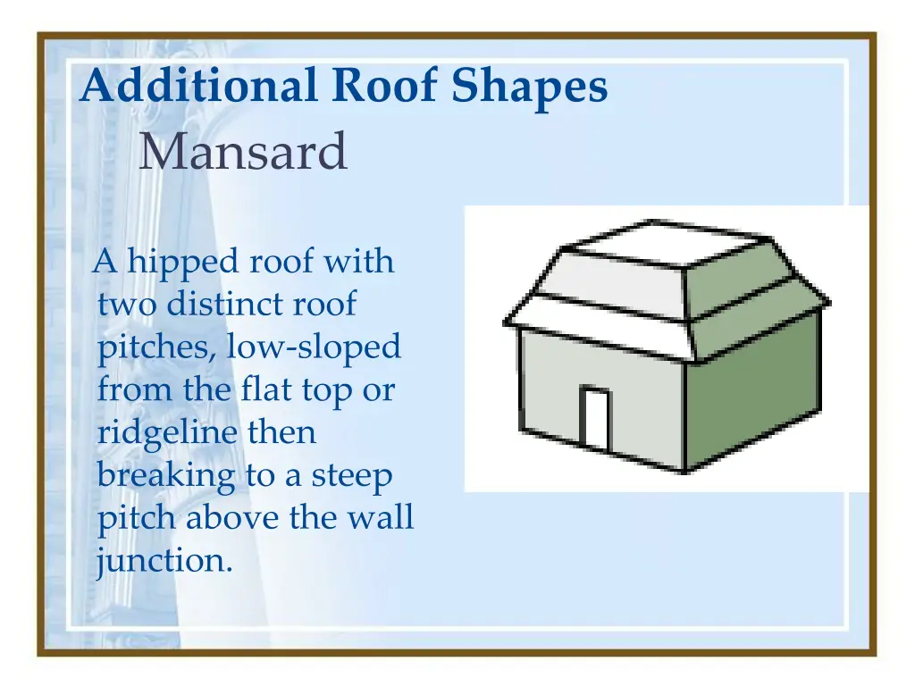 additional roof shapes mansard