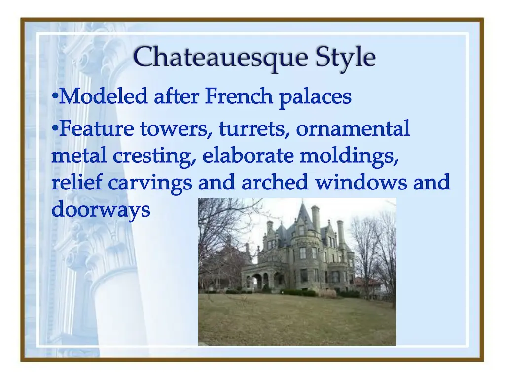 modeled after french palaces feature towers