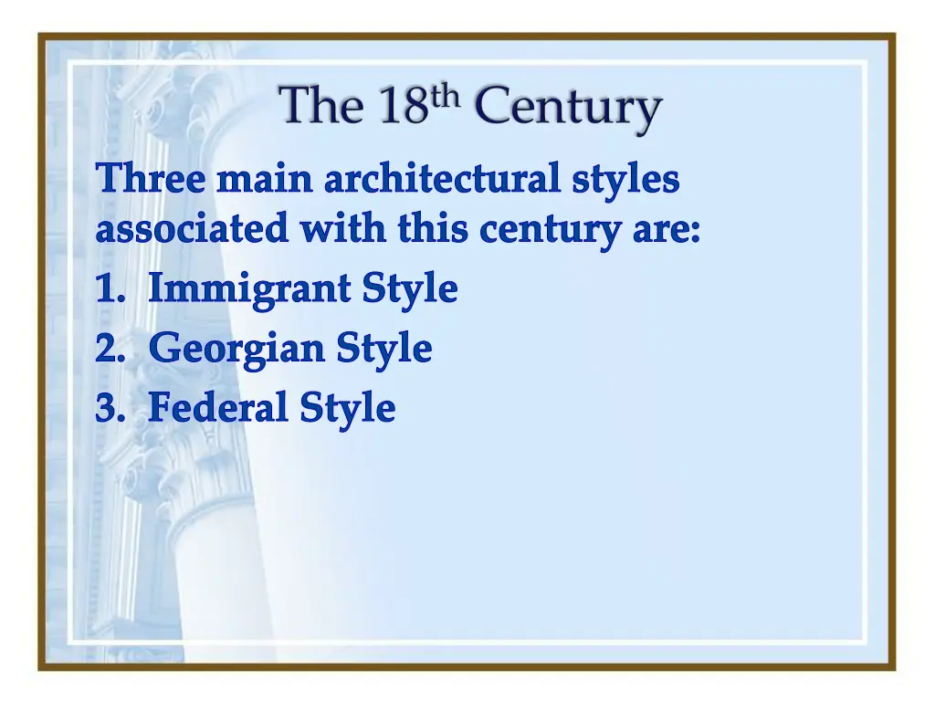 three main architectural styles associated with