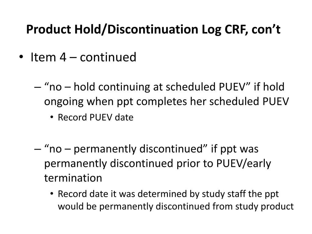 product hold discontinuation log crf con t