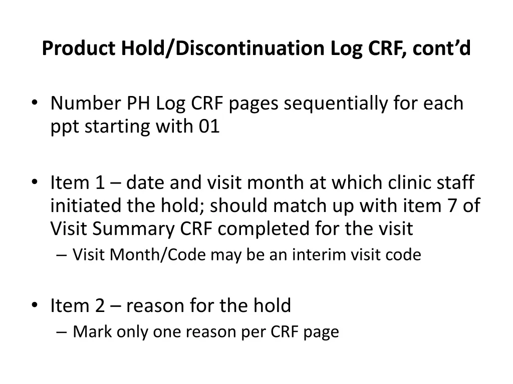 product hold discontinuation log crf cont d