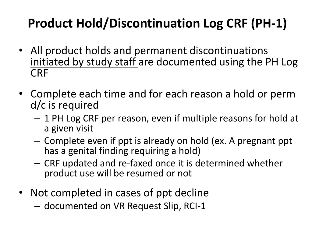 product hold discontinuation log crf ph 1