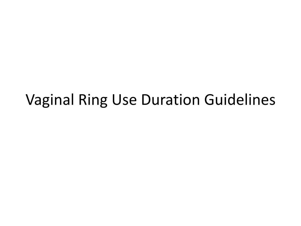 vaginal ring use duration guidelines