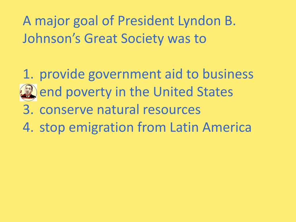 a major goal of president lyndon b johnson