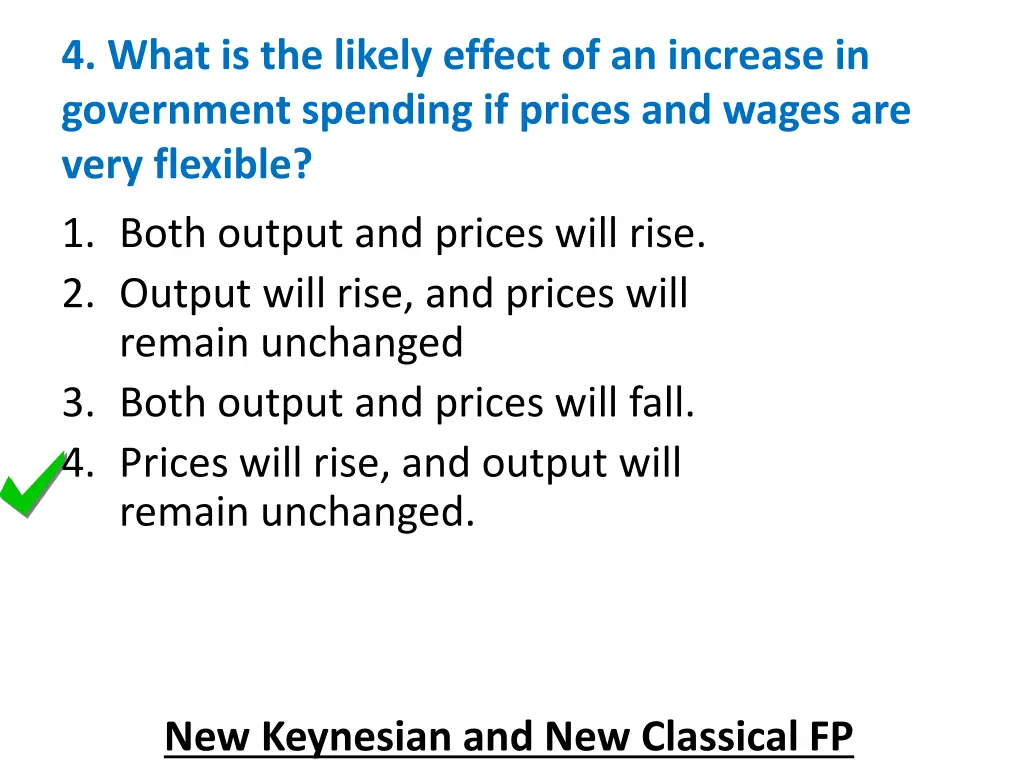 4 what is the likely effect of an increase 1