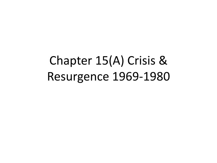 chapter 15 a crisis resurgence 1969 1980