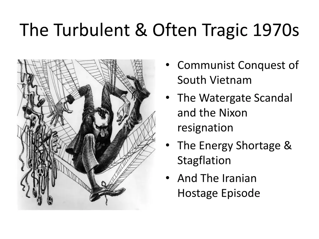 the turbulent often tragic 1970s