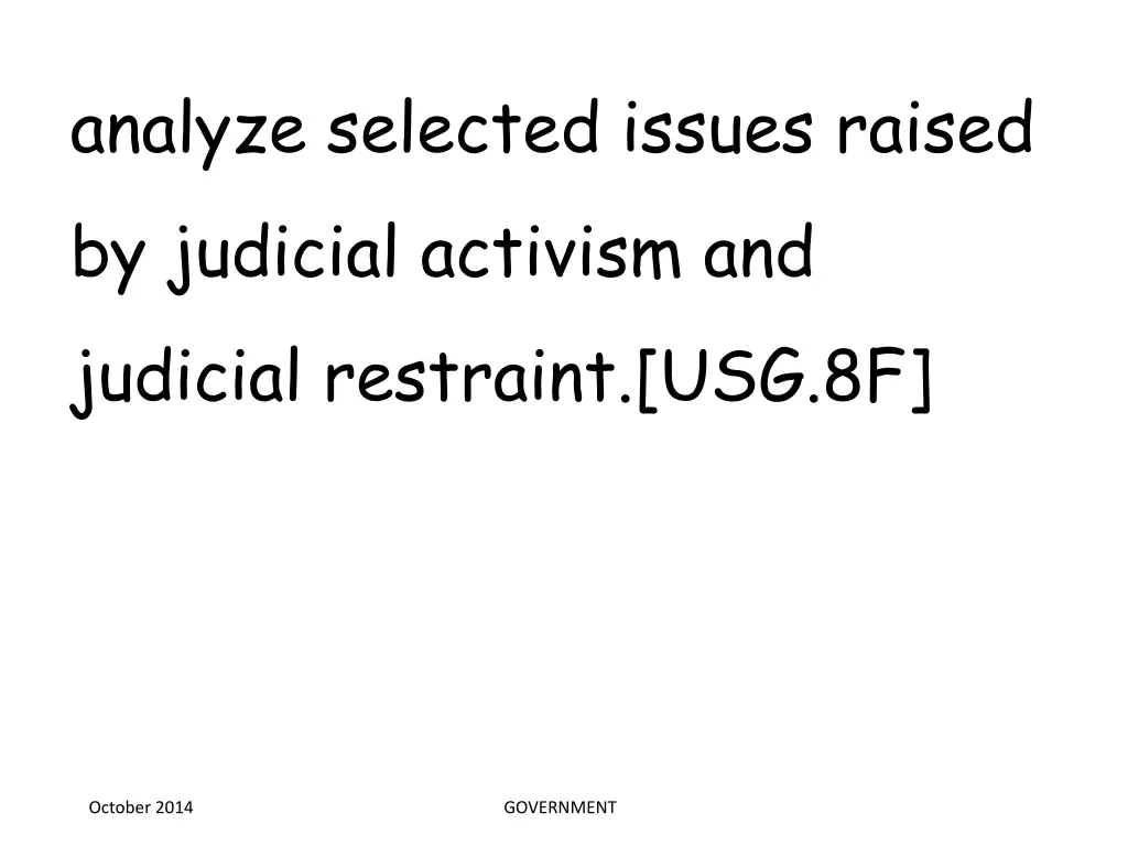 analyze selected issues raised by judicial