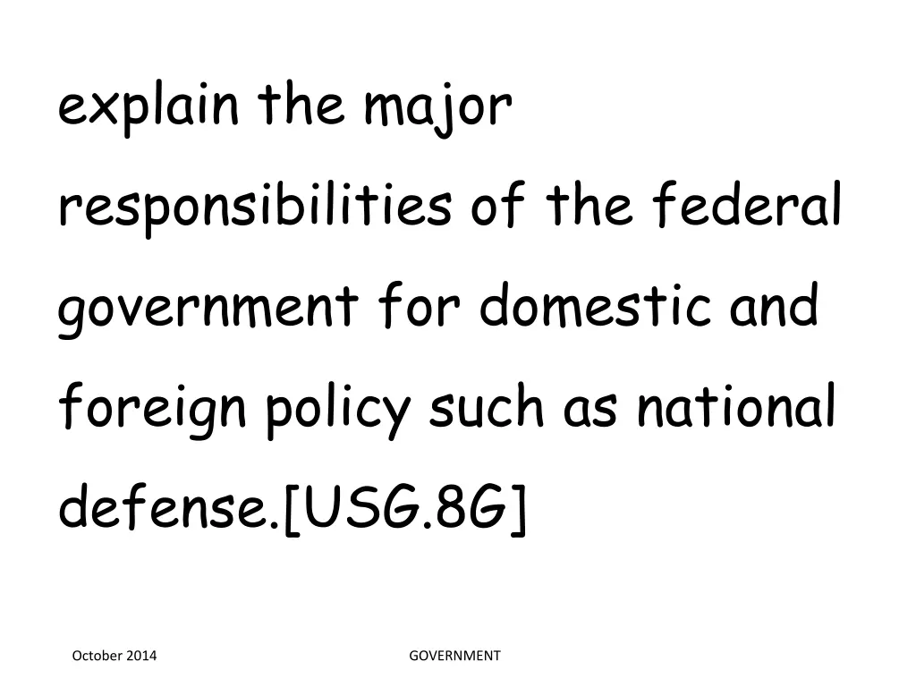 explain the major responsibilities of the federal