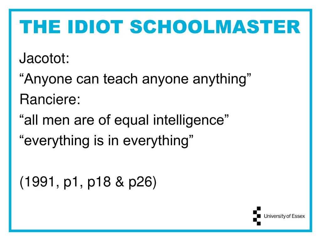 the idiot schoolmaster