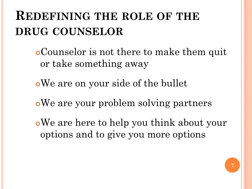 r edefining the role of the drug counselor