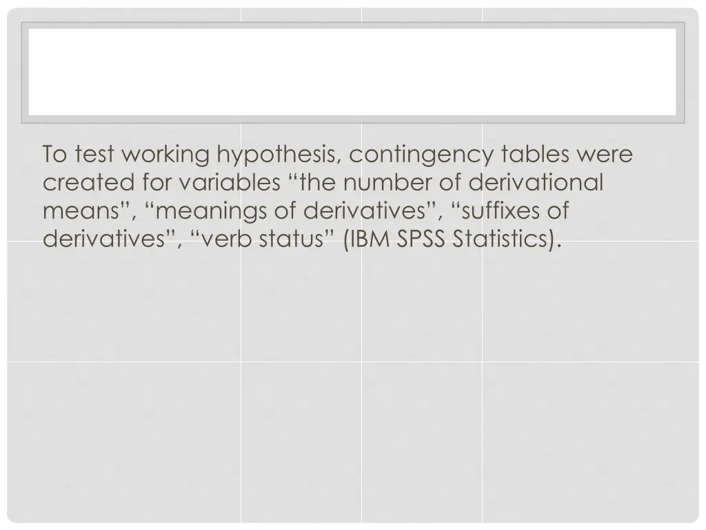 to test working hypothesis contingency tables