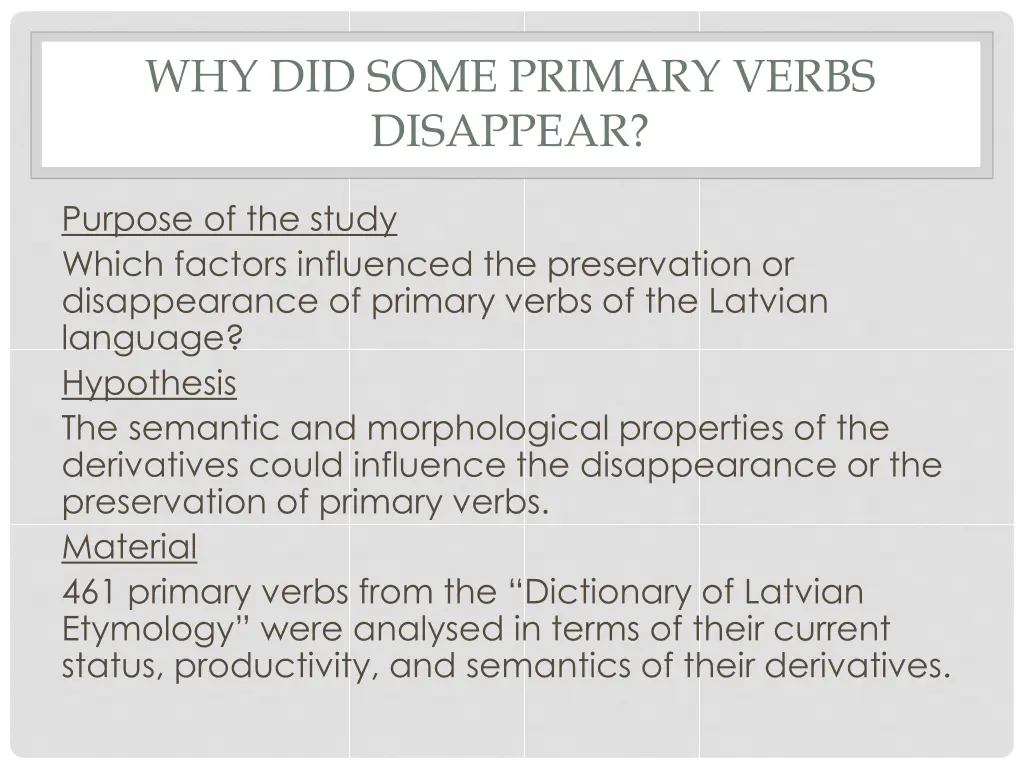 why did some primary verbs disappear 2