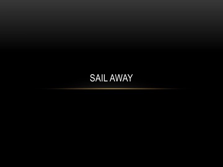 sail away